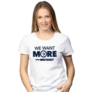 WOMEN'S WE WANT MORE TEE